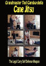 Cane Jitsu: The Legal Carry Self Defense Weapon