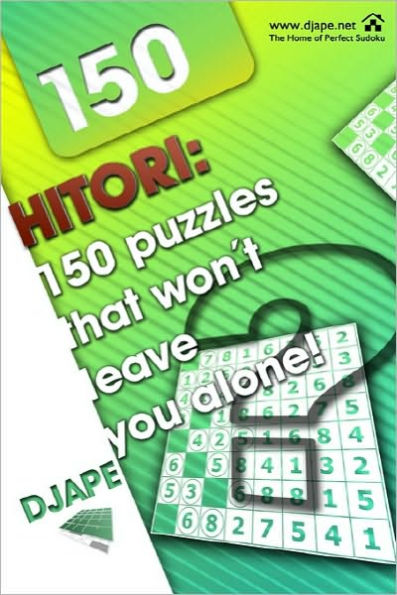 Hitori: 150 puzzles that won't leave you alone!