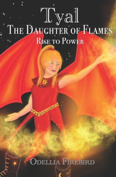 Tyal, The Daughter of Flames: Rise to Power