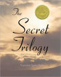 The Secret Trilogy: Three Novels....One Epic Love Story.