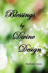 Title: Blessings by Divine Design: Using 