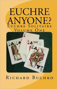 Title: Euchre Anyone?: Euchre Solitaire, Author: Richard Buchko