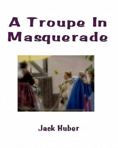 A Troupe In Masquerade