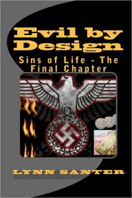 Title: Evil By Design: Sins Of Life - The Final Chapter, Author: Lynn Santer