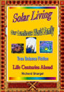 Solar Living: Story of Our Solar Future - Life Centuries-Ahead