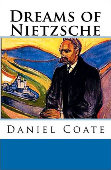 Dreams of Nietzsche