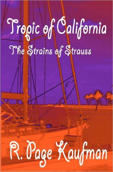 Tropic of California: The Strains of Strauss