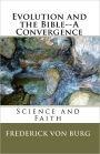 Evolution And The Bible-A Convergence