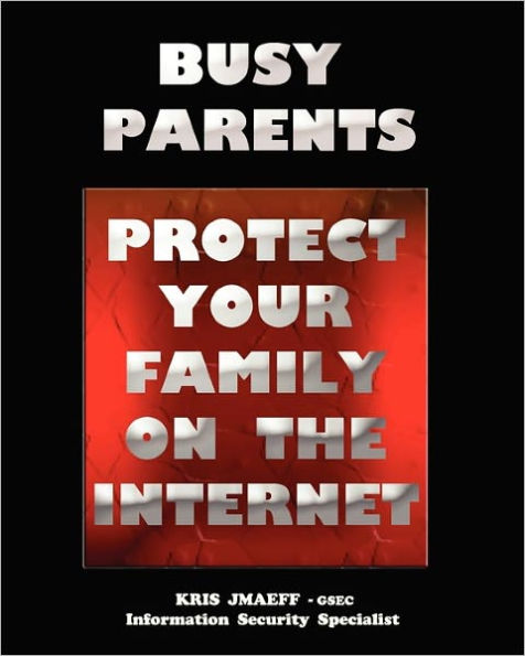 Busy Parents: Protect Your Family On The Internet