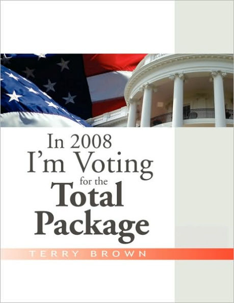 2008 I'm Voting For the Total Package