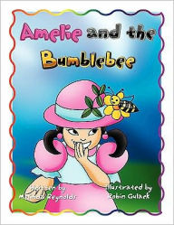 Title: Amelie and the Bumblebee, Author: Melinda Reynolds