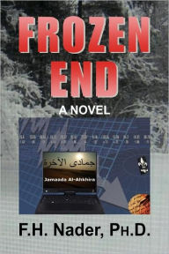 Title: Frozen End, Author: F H Ph D Nader