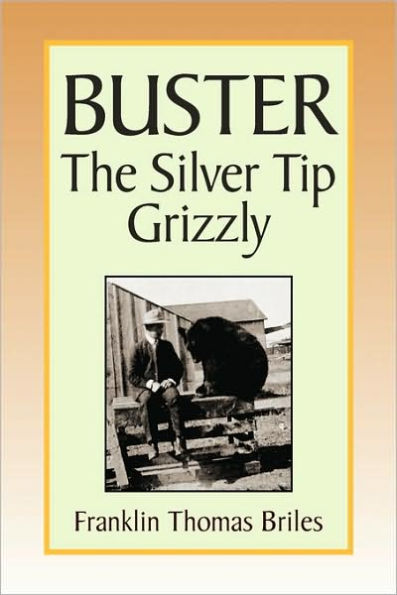 Buster, the Silver Tip Grizzly