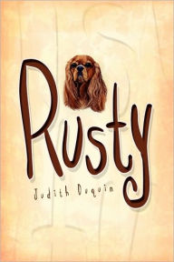 Title: Rusty, Author: Judith Duquin