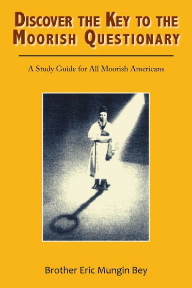 Discover the Key to the Moorish Questionary: A Study Guide for All Moorish Americans