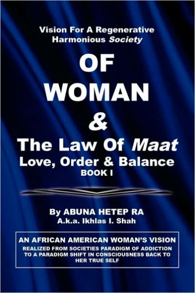 Vision For Regenerative Harmonious Society Of WOMAN & The Law Maat