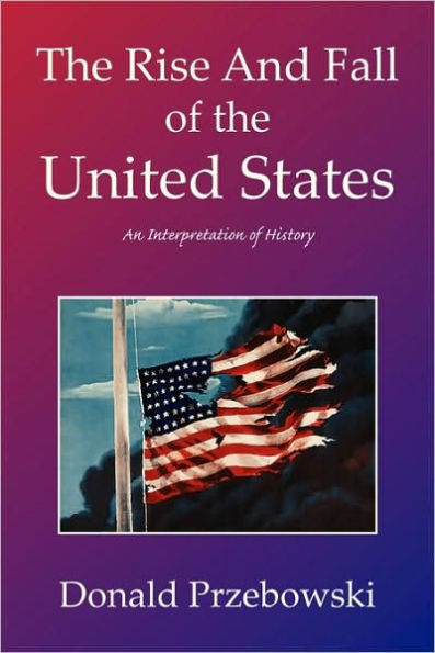 the Rise and Fall of United States