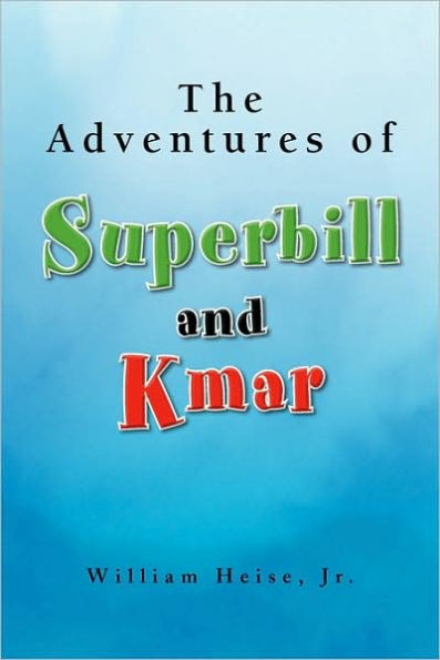 The Adventures of Superbill and Kmar