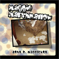 Title: Maggie Marshmallow, Author: John R Middleton
