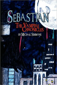 Title: Sebastian, Author: Michael Simmons