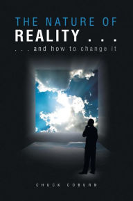 Title: The Nature of Reality . . ., Author: Chuck Coburn