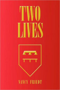 Title: Two Lives, Author: Nancy Friedt