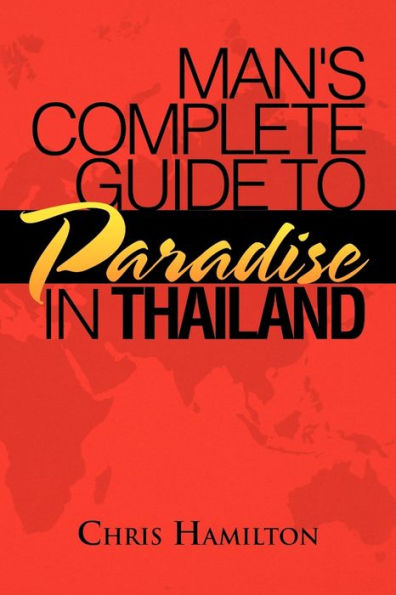 Man's Complete Guide to Paradise Thailand