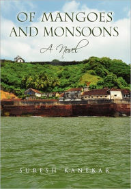 Title: Of Mangoes and Monsoons, Author: Suresh Kanekar