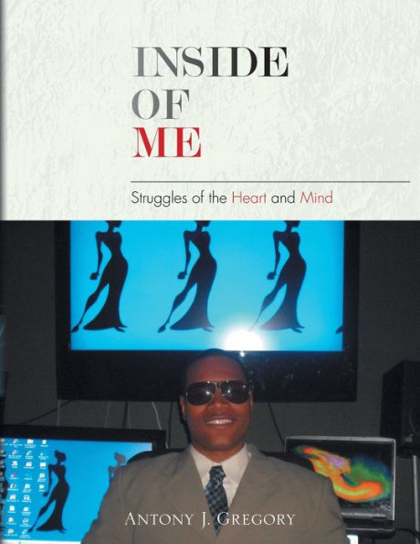 Inside of Me: Struggles the Heart and Mind