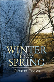 Title: Winter from Spring, Author: Charles Taylor