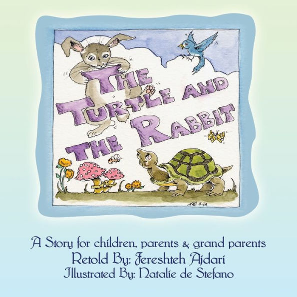 The Turtle and the Rabbit: A Story for Children, Parents & Grand Parents