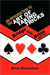 Title: AN INTRODUCTION TO THE ART OF TAKING TRICKS, Author: Brian Richardson