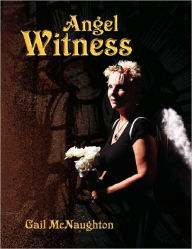 Title: Angel Witness, Author: Gail McNaughton