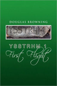 Title: Ysstrhm 1 First Flight, Author: Douglas Browning