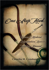 Title: One Step Med.: General Medical Information Record Keeping Manual, Author: Chinetha M. Crenshaw