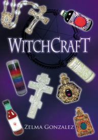 Title: WitchCraft, Author: Zelma Gonzalez