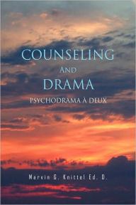 Title: COUNSELING And DRAMA, Author: Marvin G Knittel Ed D