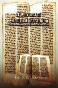 Title: A Harvest of Medieval Preaching, Author: Ian D K Siggins