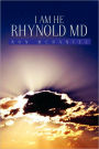 I Am He Rhynold MD