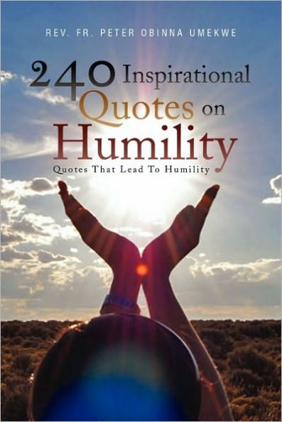 240 Inspirational Quotes on Humility