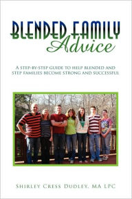 Title: Blended Family Advice, Author: Shirley Cress Ma Lpc Dudley
