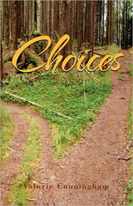 Title: Choices, Author: Valorie Cunningham Dr
