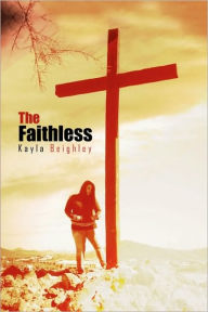 Title: The Faithless, Author: Kayla Beighley