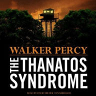 Title: The Thanatos Syndrome, Author: Walker Percy