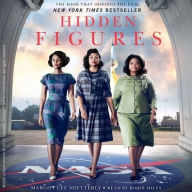 Title: Hidden Figures: The American Dream and the Untold Story of the Black Women Mathematicians Who Helped Win the Space Race, Author: Margot Lee Shetterly