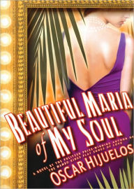 Title: Beautiful Maria of My Soul, Author: Oscar Hijuelos