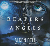 Title: The Reapers Are the Angels, Author: Alden Bell