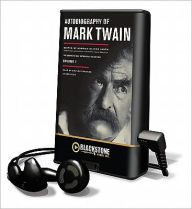 Autobiography of Mark Twain, Volume 1: The Complete and Authoritative Edition [With Earbuds]