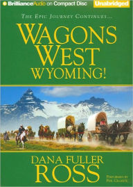 Title: Wyoming! (Wagons West Series #3), Author: Dana Fuller Ross