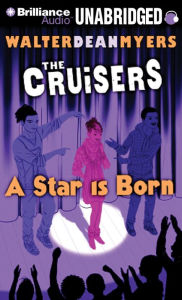 Title: A Star Is Born (Cruisers Series #3), Author: Walter Dean Myers